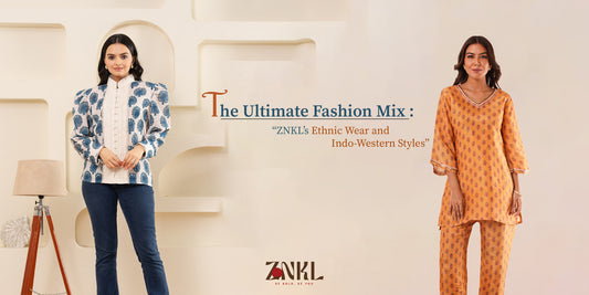 The Ultimate Fashion Mix: ZNKL’s Ethnic Wear and Indo-Western Styles